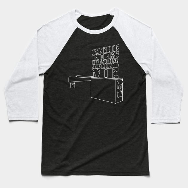 Cache Rules Everything Around Me Baseball T-Shirt by onloanfromgod